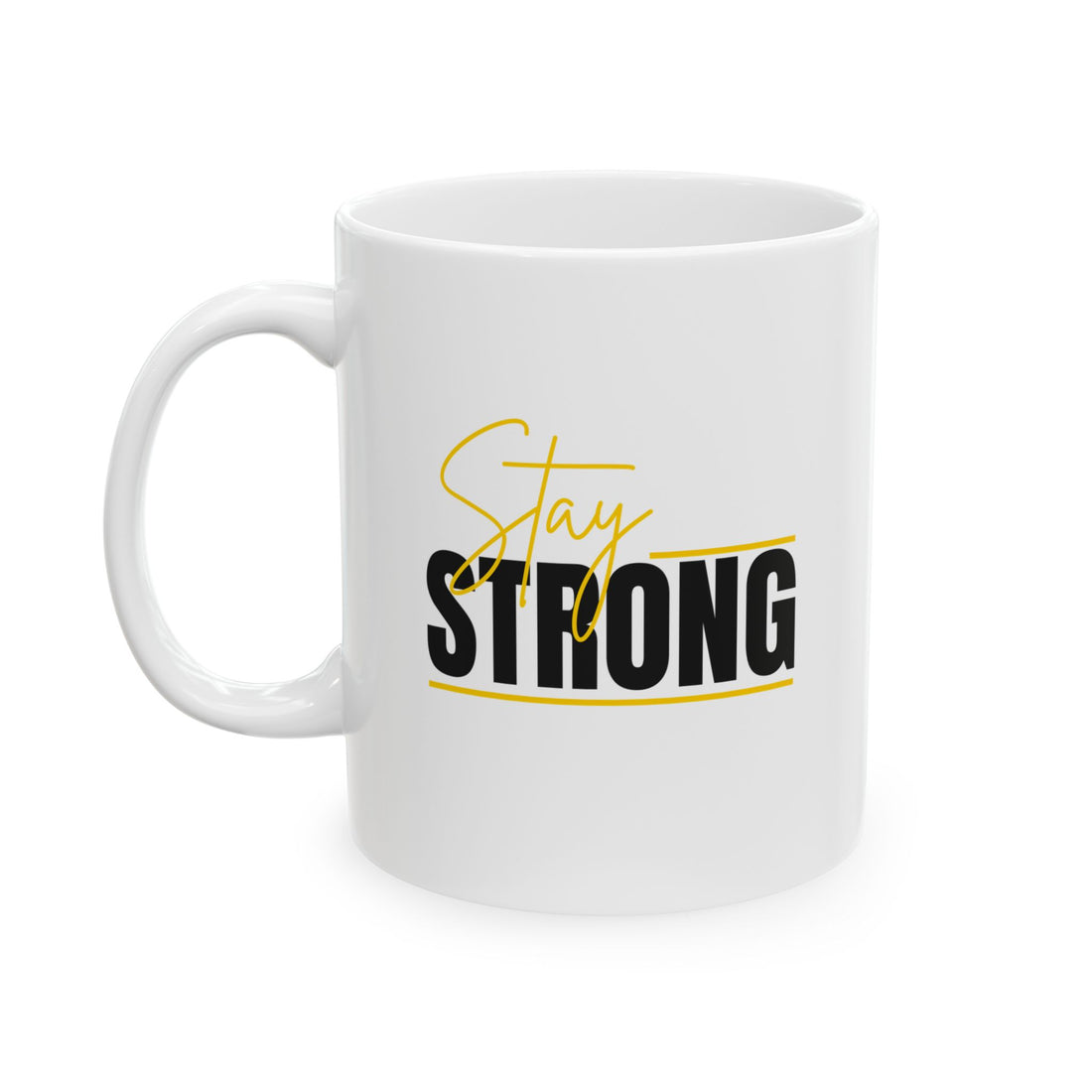 Stay Strong Graphic Ceramic Mug