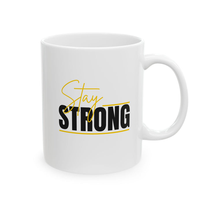 Stay Strong Graphic Ceramic Mug