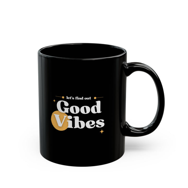 Good Vibes Black Mug 11oz