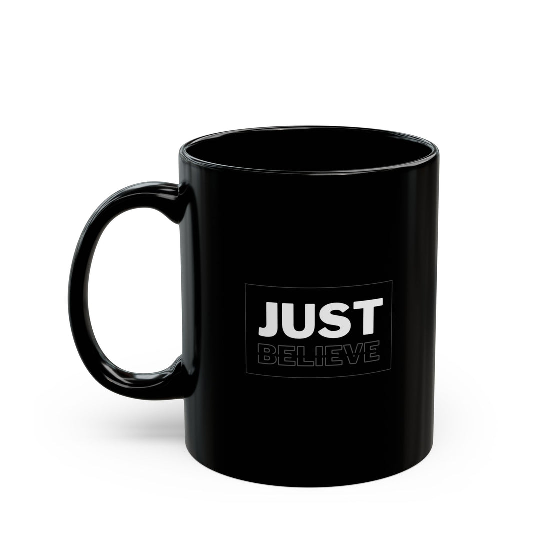 Just Believe Graphic Black Mug 11oz